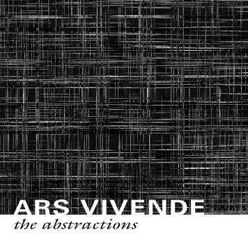 The Abstractions, Ars Vivende