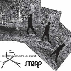 Rent Romus' Jazz On the Line Quartet, Strap